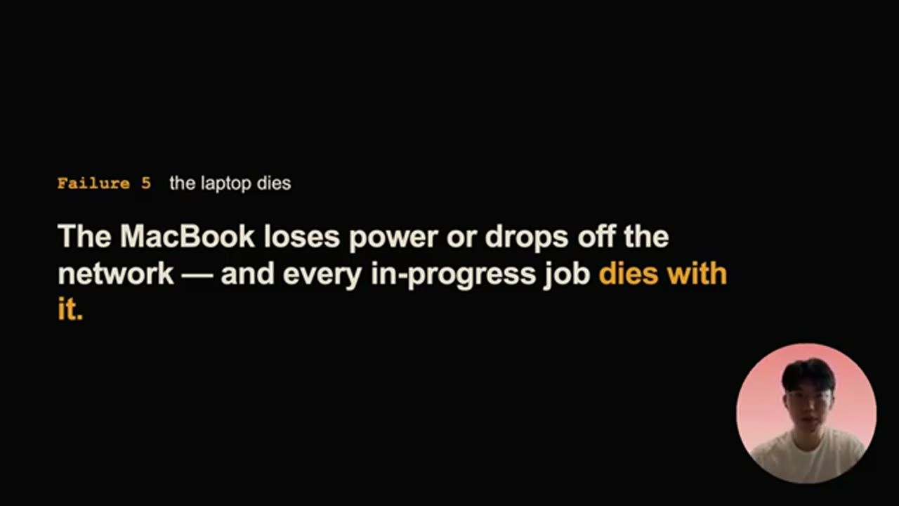 Failure 5: the laptop dies, MacBook mất điện hoặc rớt mạng là mọi job đang chạy dở chết theo
