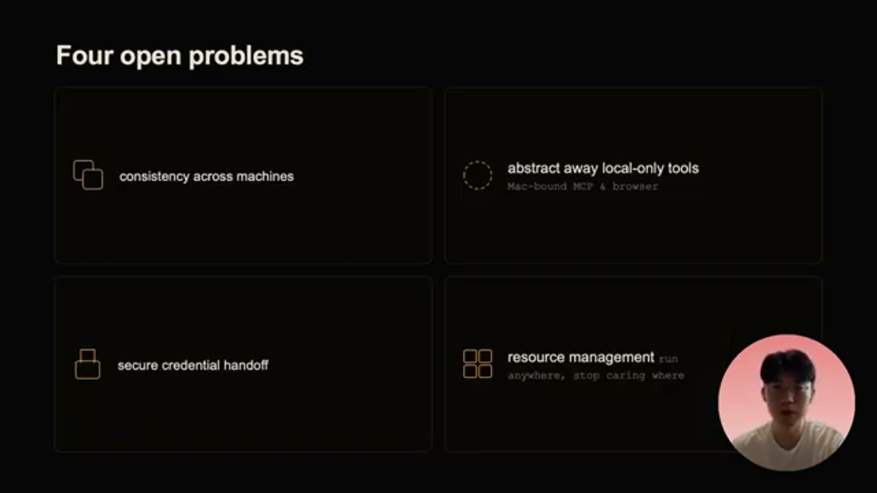 Four open problems: consistency across machines, abstract away local-only tools, secure credential handoff, resource management