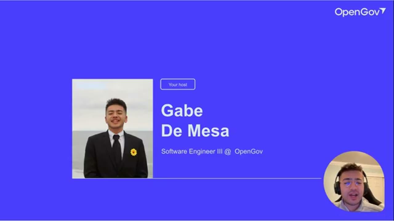 Slide Your host: Gabe De Mesa, Software Engineer III @ OpenGov