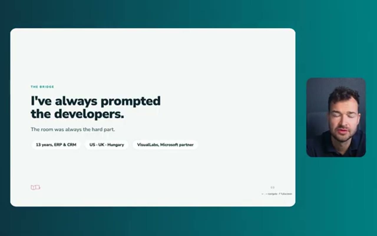 Slide The bridge: I've always prompted the developers