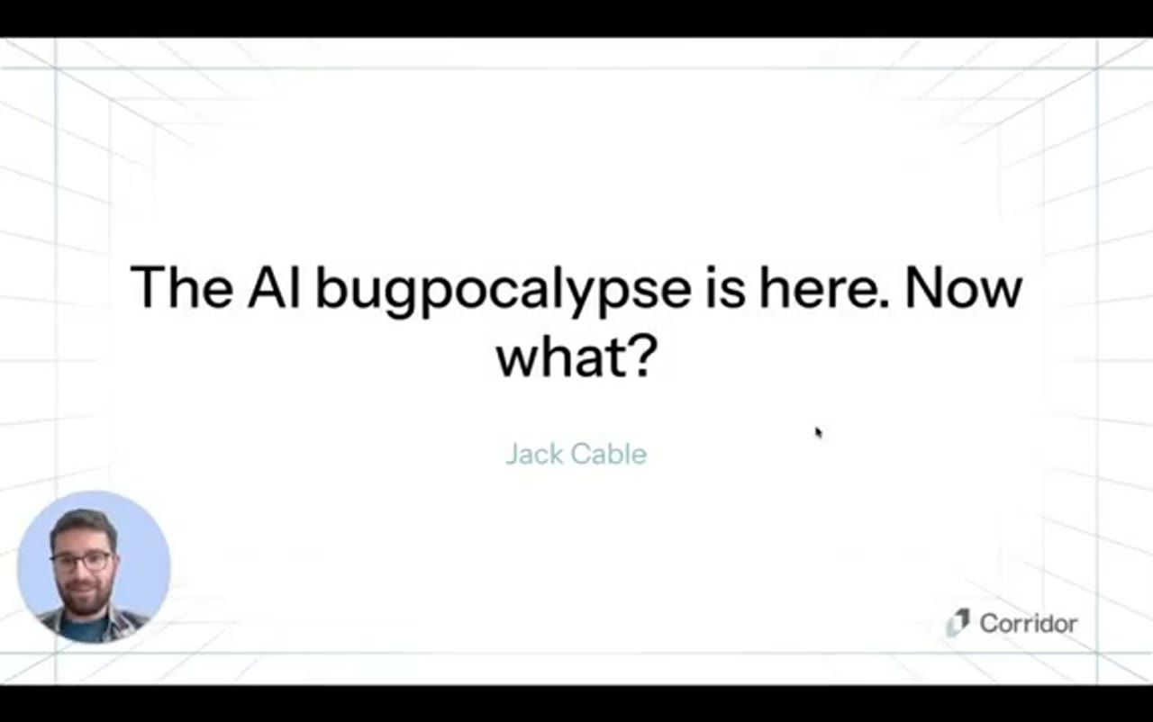 Slide tiêu đề The AI bugpocalypse is here. Now what? của Jack Cable, logo Corridor