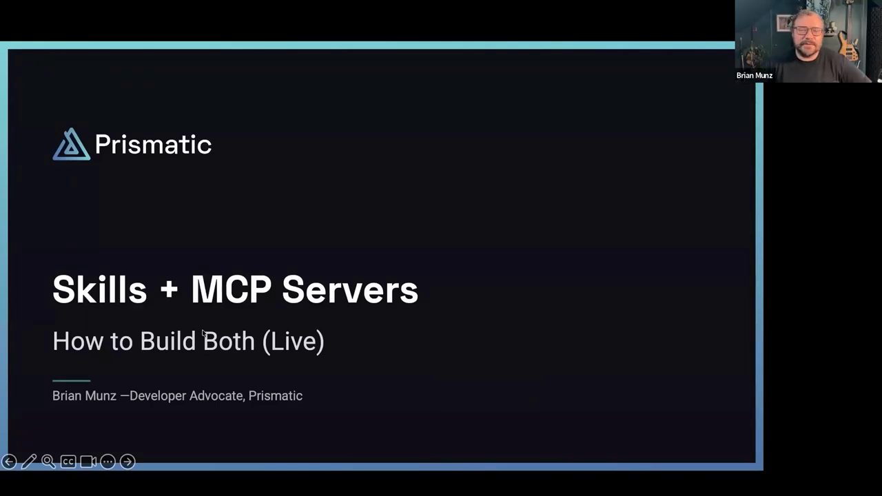Slide tiêu đề Skills + MCP Servers, How to Build Both (Live), Brian Munz, Developer Advocate, Prismatic