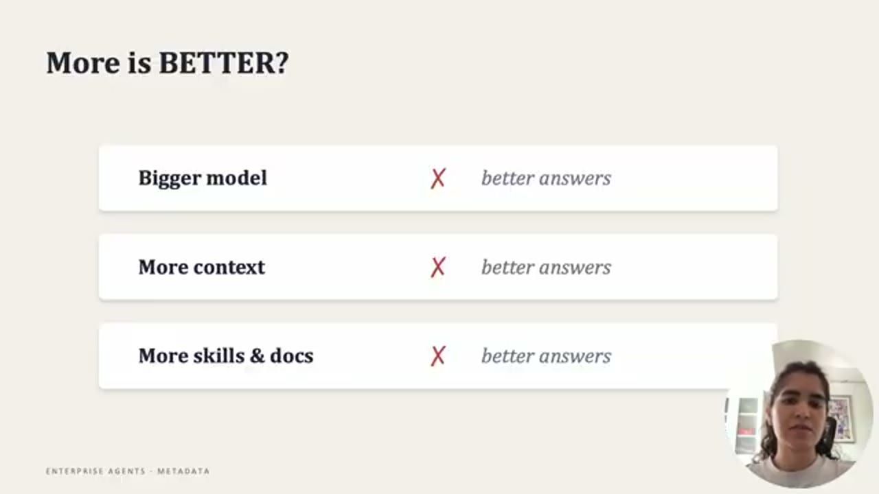 Slide More is BETTER? với ba dòng Bigger model, More context, More skills and docs đều gạch chéo better answers