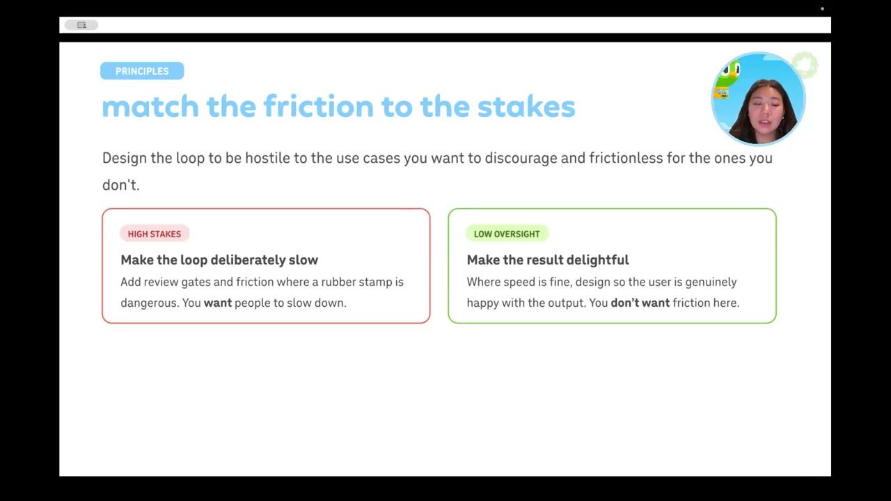 Slide match the friction to the stakes: high stakes và low oversight