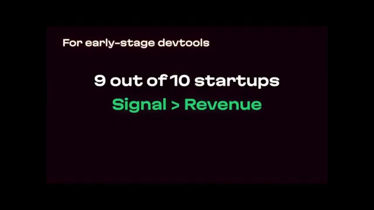 Slide For early-stage devtools: 9 out of 10 startups, Signal lớn hơn Revenue