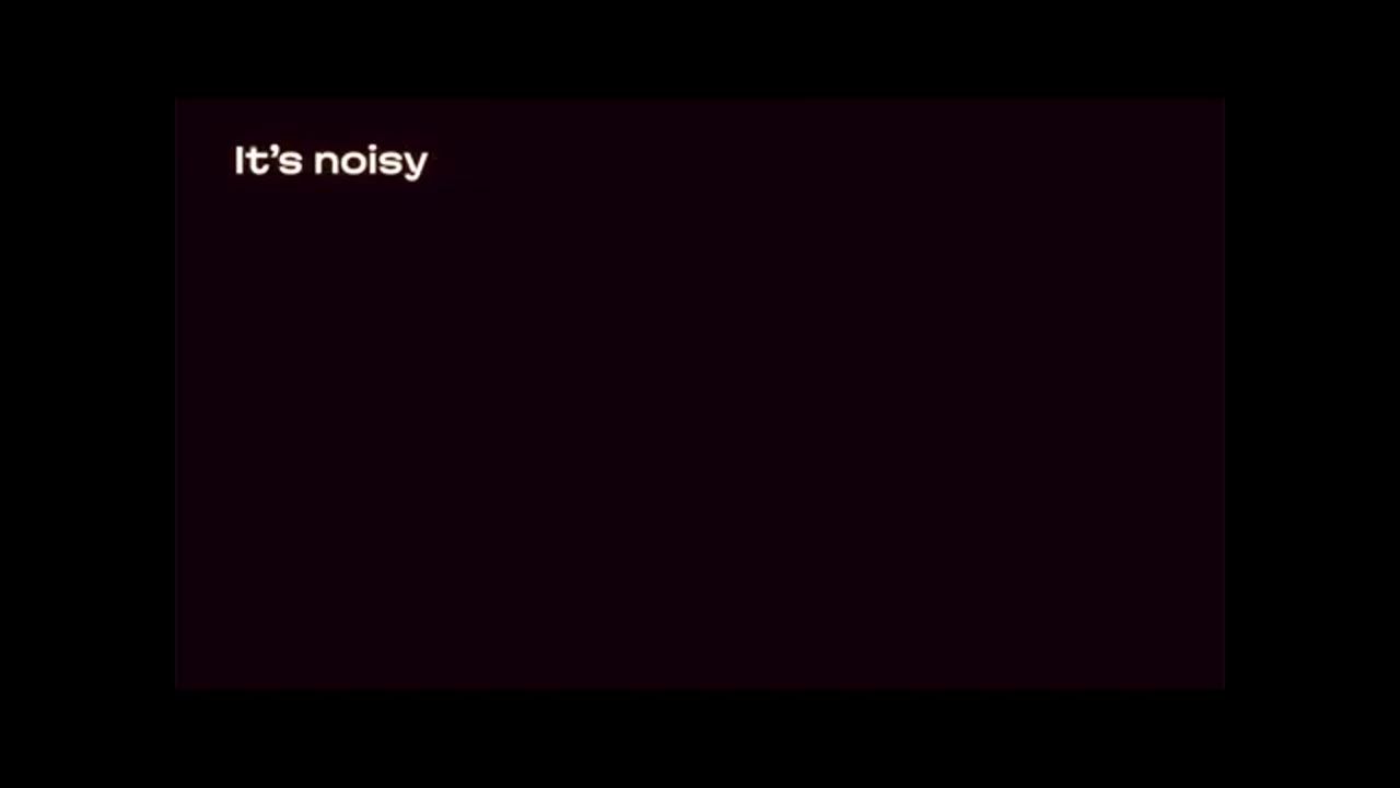 Slide It's noisy