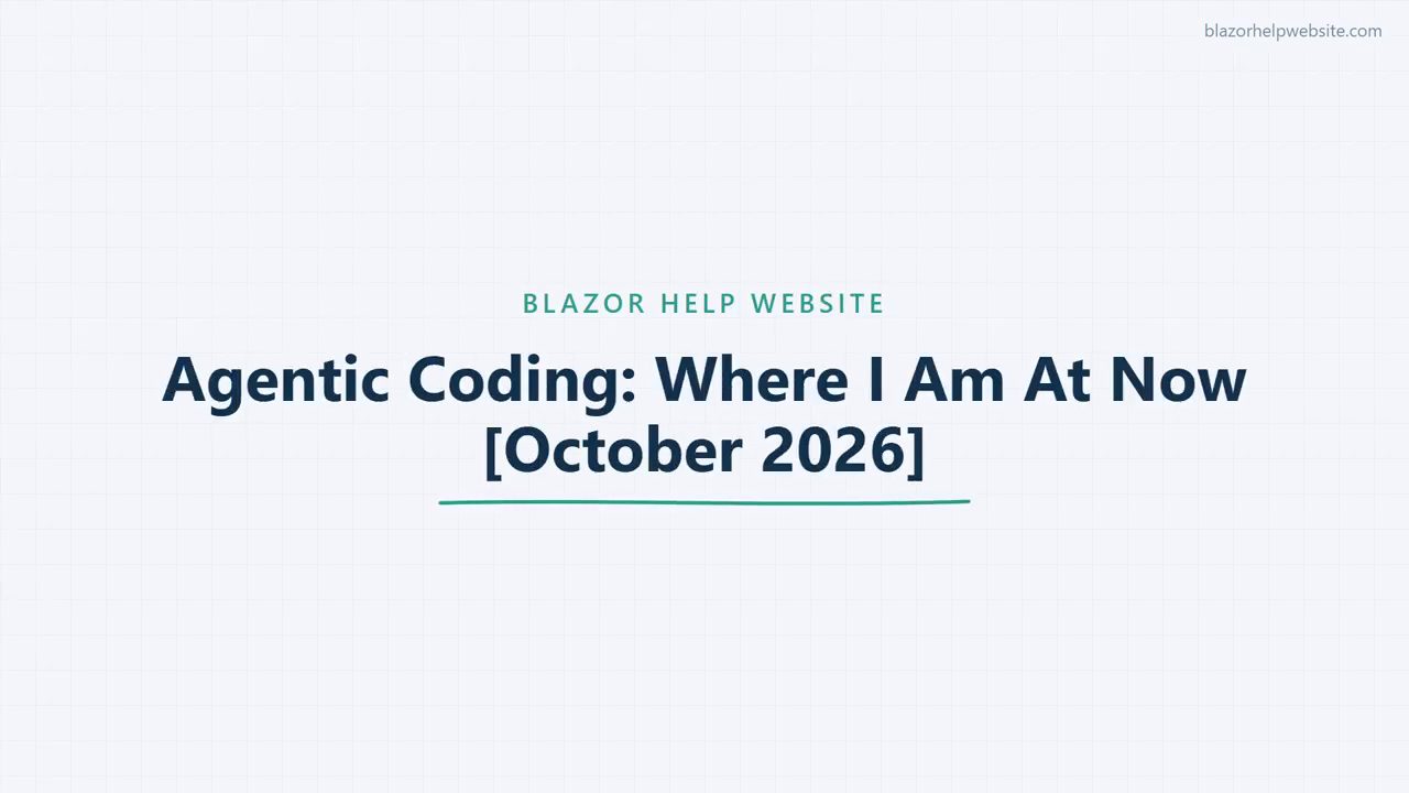 Slide tiêu đề Agentic Coding: Where I Am At Now [October 2026], phía trên là dòng chữ Blazor Help Website