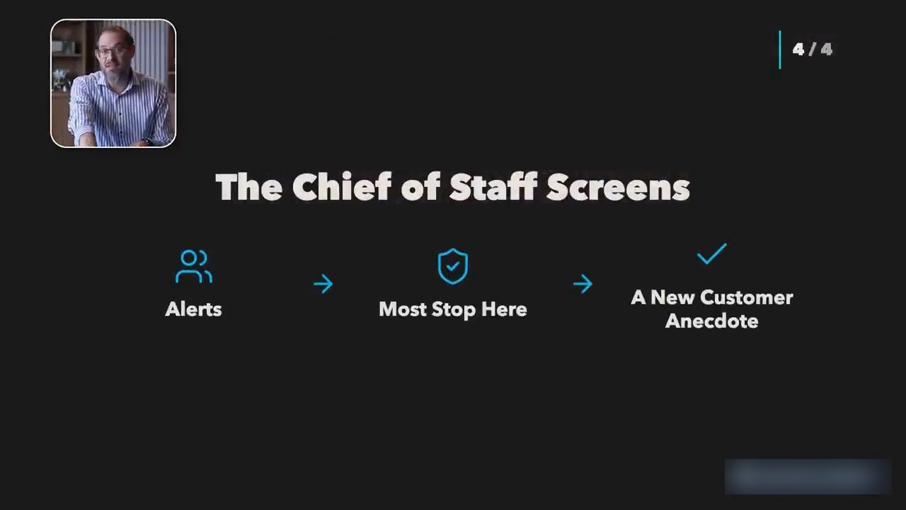 Slide The Chief of Staff Screens: Alerts, Most Stop Here, A New Customer Anecdote