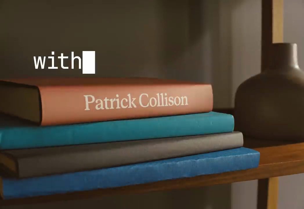 Màn hình tiêu đề chữ with và một chồng sách, cuốn trên cùng in tên Patrick Collison