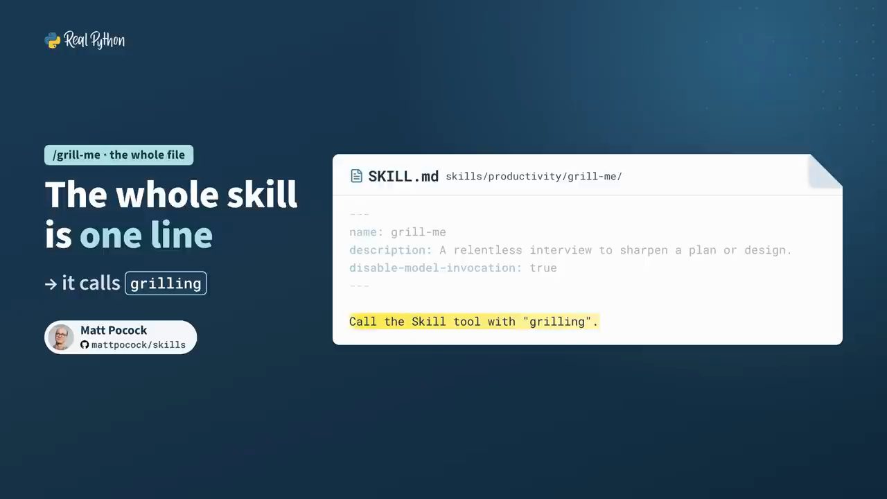 Slide The whole skill is one line: file SKILL.md của grill-me với dòng Call the Skill tool with grilling