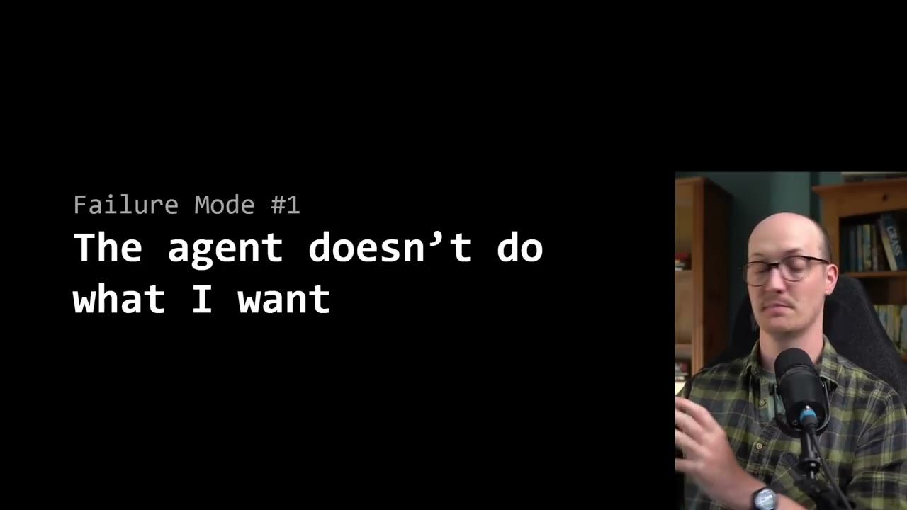 Slide Failure Mode #1 The agent doesn't do what I want