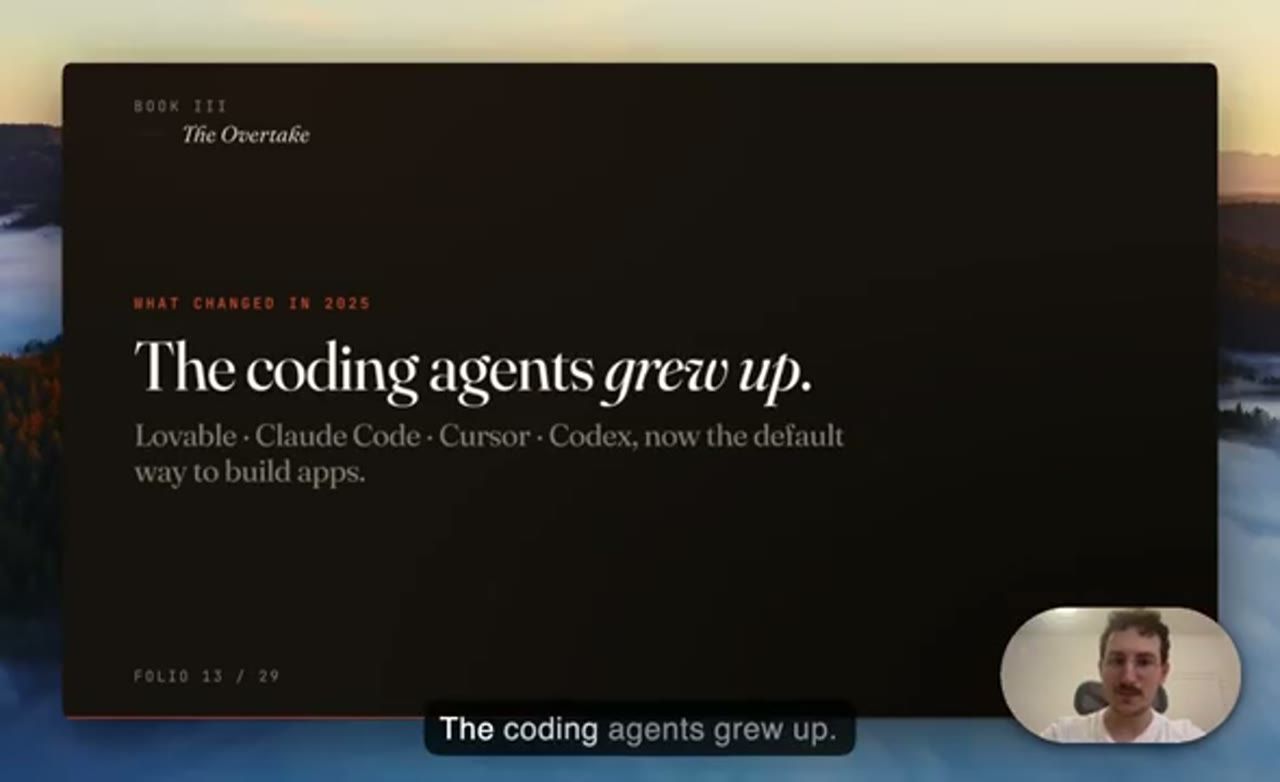 Slide What changed in 2025: The coding agents grew up. Lovable, Claude Code, Cursor, Codex, now the default way to build apps.