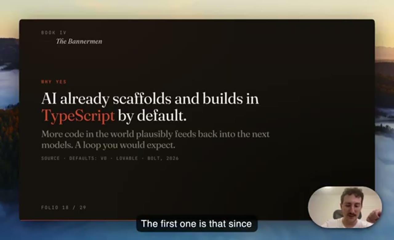 Slide Why yes: AI already scaffolds and builds in TypeScript by default. More code in the world plausibly feeds back into the next models. A loop you would expect.