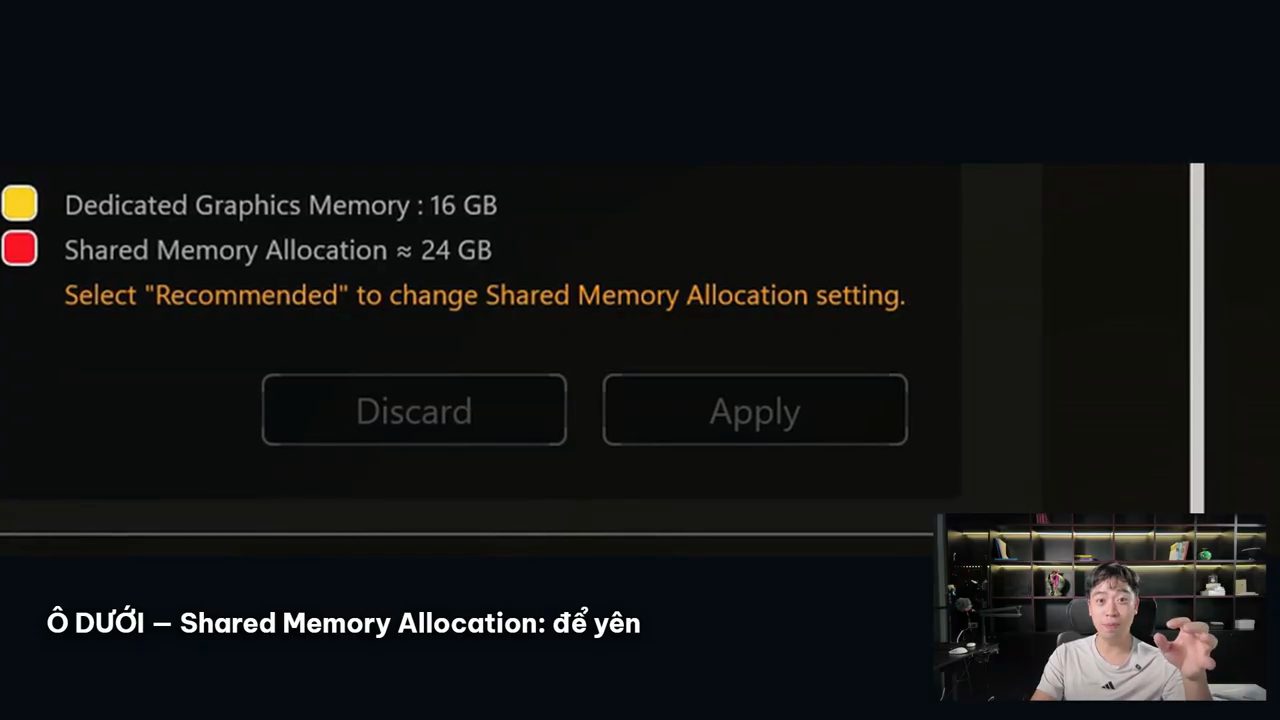 Phóng to phần chú giải: Dedicated Graphics Memory 16 GB, Shared Memory Allocation khoảng 24 GB, nút Discard và Apply