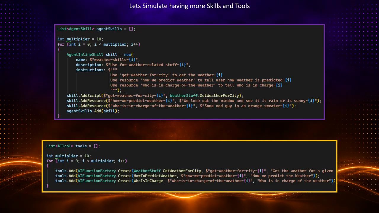 Slide Lets Simulate having more Skills and Tools: hai vòng for với multiplier = 10, một cho AgentInlineSkill, một cho AIFunctionFactory