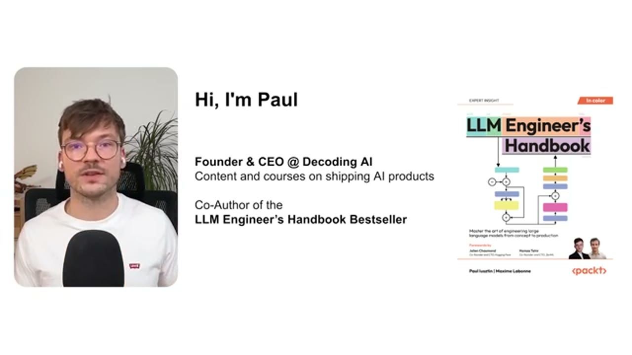 Slide giới thiệu Paul: Founder & CEO @ Decoding AI, đồng tác giả LLM Engineer's Handbook