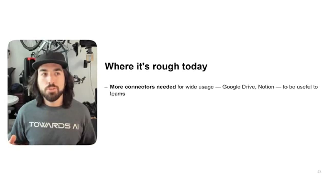 Slide Where it's rough today: More connectors needed for wide usage, Google Drive, Notion, to be useful to teams