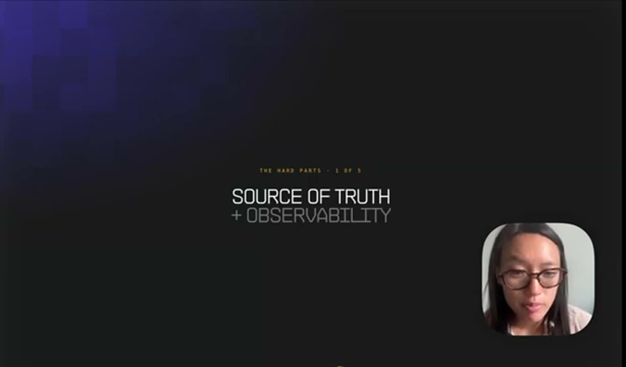 Slide: Source of truth + observability, the hard parts 1 of 5