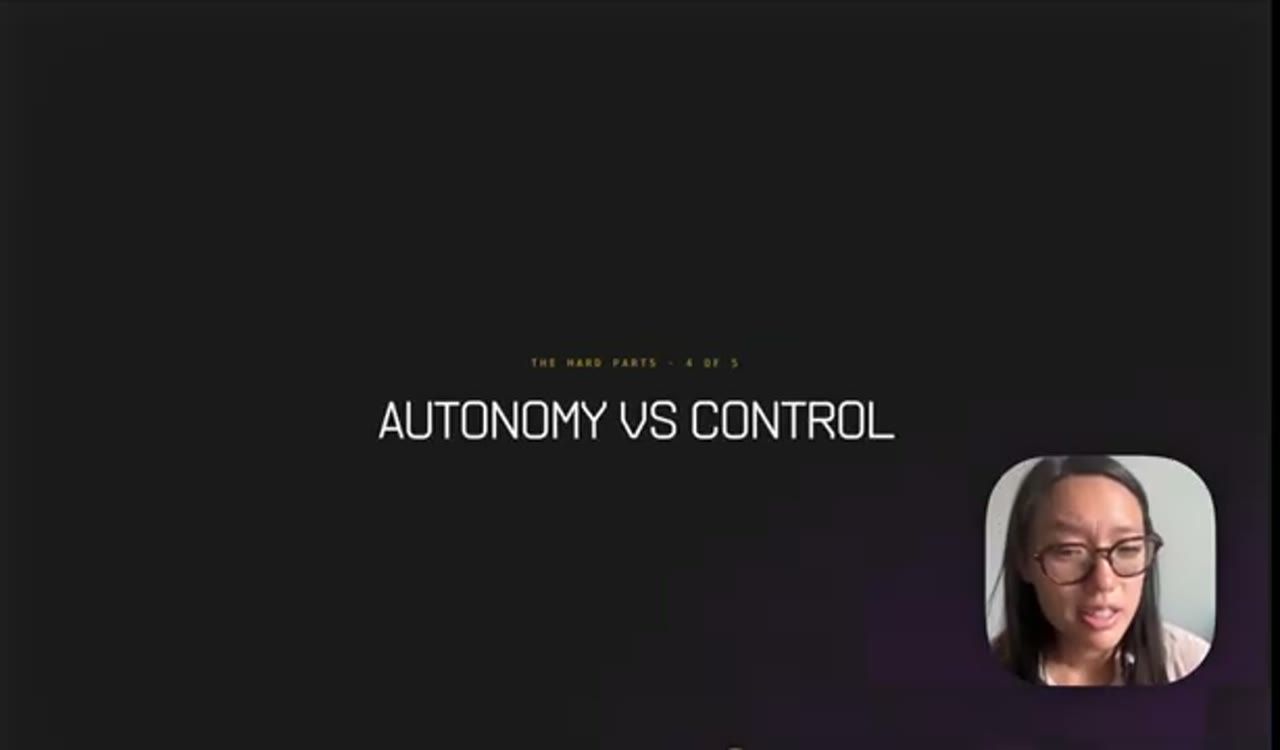 Slide: Autonomy vs control, the hard parts 4 of 5