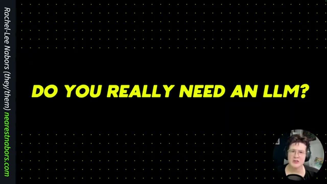 Slide: Do you really need an LLM?