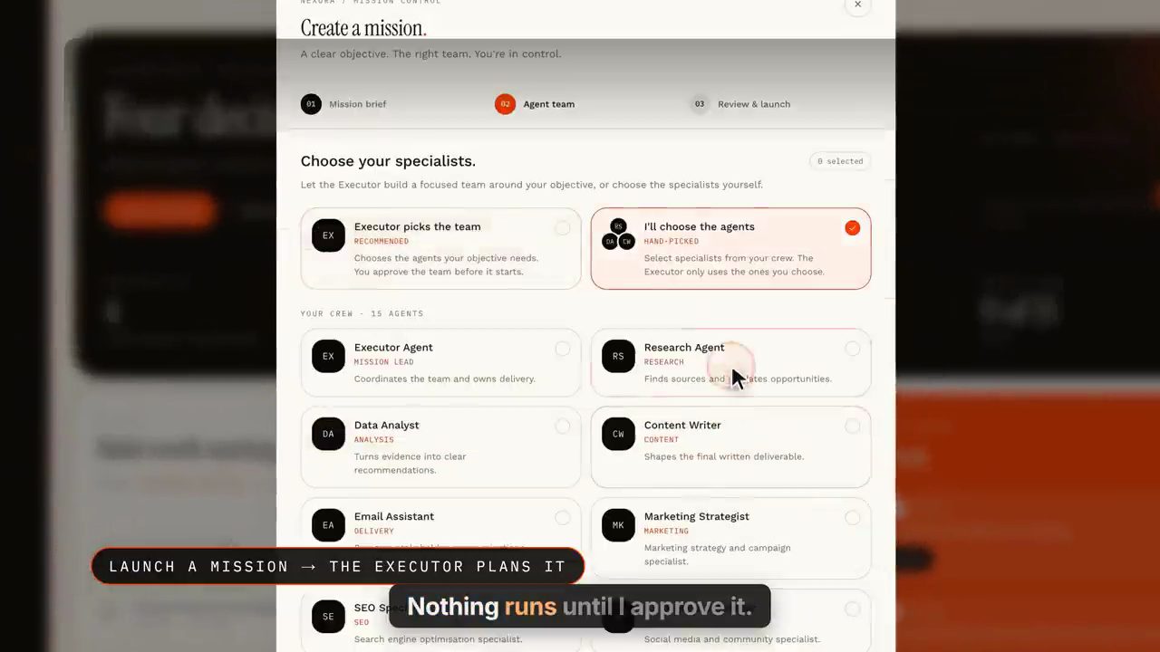 Nexora Create a mission, bước Agent team: chọn Executor picks the team hoặc I'll choose the agents, danh sách 15 agent