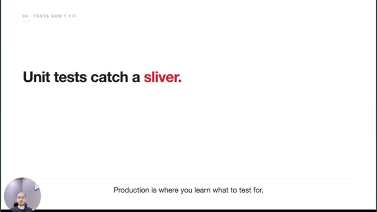 Slide Tests don't fit: Unit tests catch a sliver.