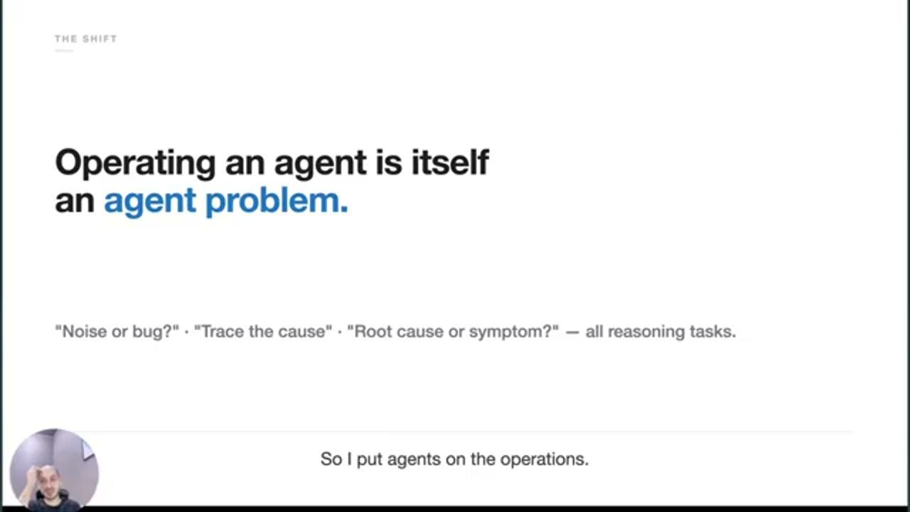 Slide The shift: Operating an agent is itself an agent problem.