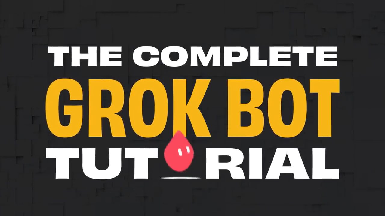 Màn hình tiêu đề The Complete Grok Bot Tutorial