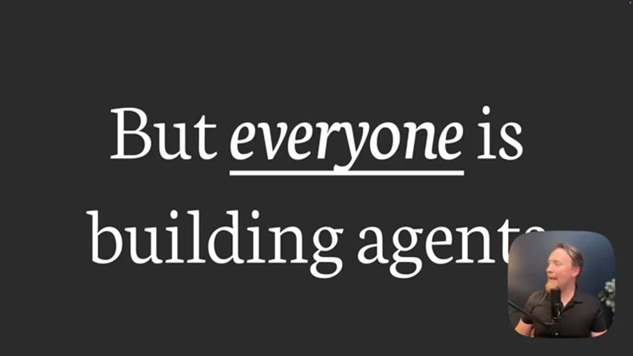 Slide But everyone is building agents