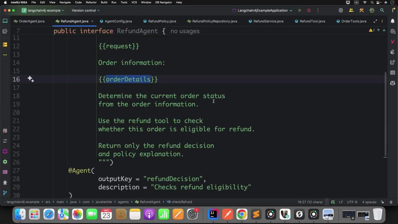 RefundAgent.java: user message có {{request}}, Order information: {{orderDetails}}, các bước kiểm tra, và @Agent với outputKey refundDecision, description Checks refund eligibility