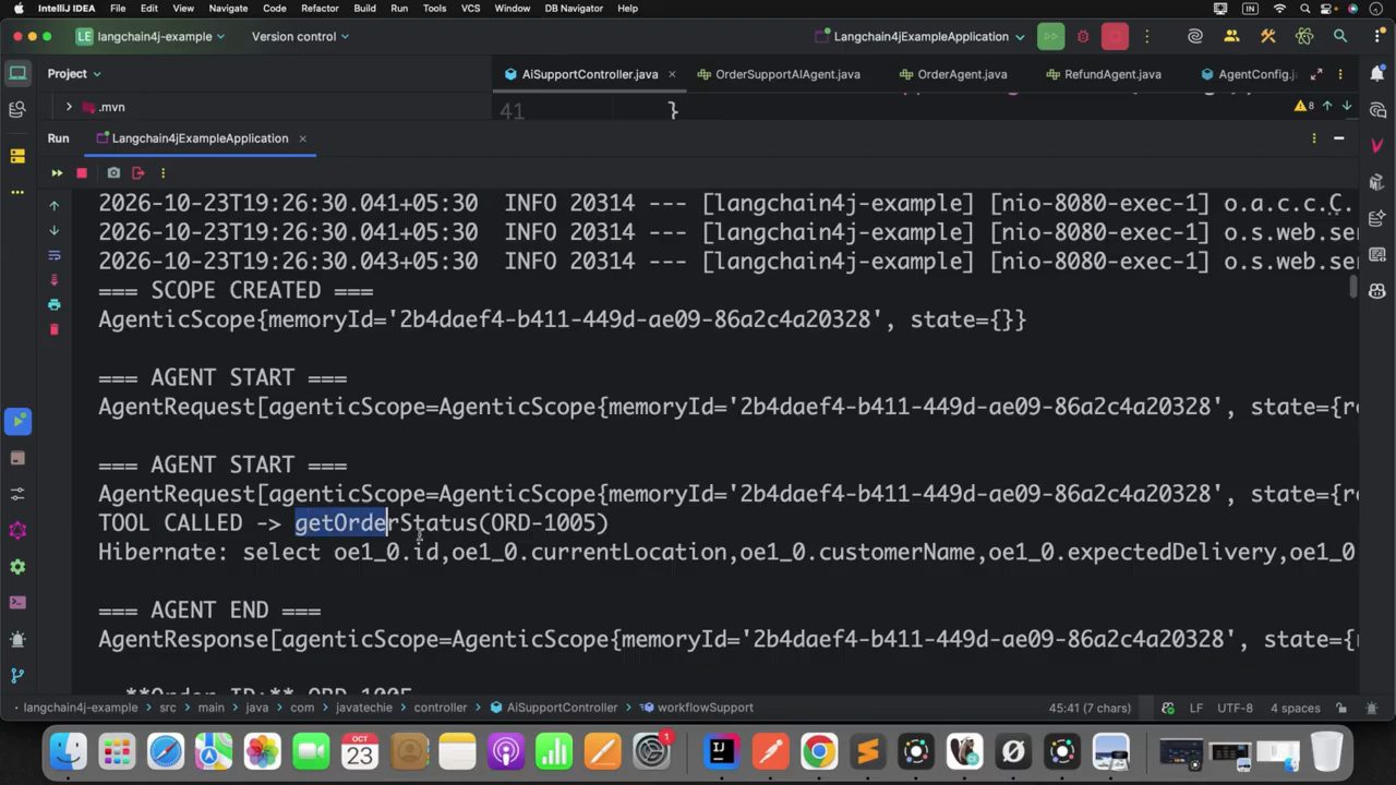 Console IntelliJ: === SCOPE CREATED === AgenticScope{memoryId=..., state={}}, rồi === AGENT START === hai lần, TOOL CALLED -> getOrderStatus(ORD-1005), câu select của Hibernate, === AGENT END ===