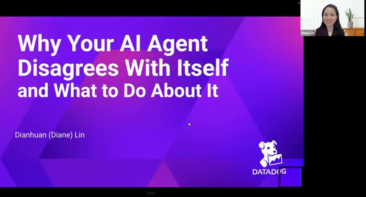 Slide tiêu đề Why Your AI Agent Disagrees With Itself and What to Do About It, tên Dianhuan (Diane) Lin và logo Datadog