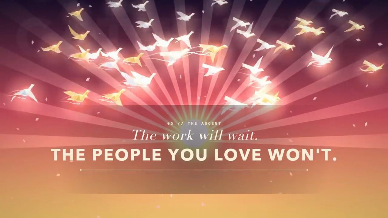 Đàn chim giấy bay trên nền tia sáng hồng, chữ The work will wait. The people you love won't.